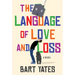 The Language of Love and Loss: A Witty and Moving Novel Perfect for Book Clubs