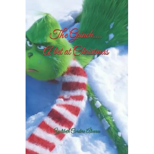 The Grinch..... A bet at Christmas