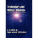Technology and Military Doctrine: Essays on a Challenging Relationship