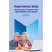 Simple Internet Safety: The Knowledge You Need to Avoid Being Scammed