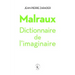 La Malraux: Dictionnaire de l'Imaginaire