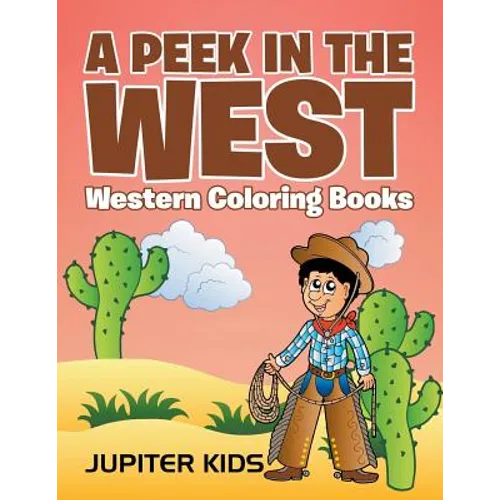 A Peek in The West: Western Coloring Books
