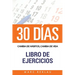 30 DIAS - Cambia de habitos, cambia de vida - Libro de Ejercicios