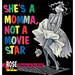 She's a Momma, Not a Movie Star