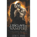 L'esclave du Vampire: Une Romance Paranormale