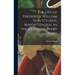 The Life of Frederick William Von Steuben, Major General in the Revolutionary Army