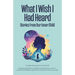 What I Wish I Had Heard