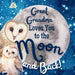 Great Grandma Loves You to the Moon and Back: A Beautiful Story of Love That Stretches as Far as the Stars