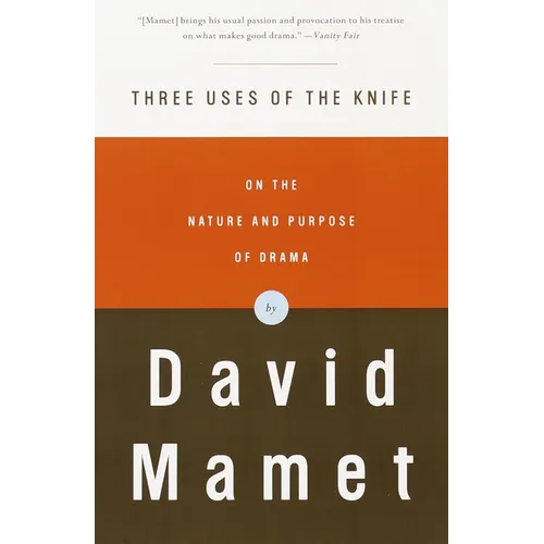 Three Uses of the Knife: On the Nature and Purpose of Drama