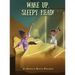 Wake Up, Sleepy Head!