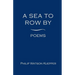 A Sea To Row By: Poems