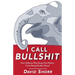 I Call Bullshit: Four Fallacies That Keep Our Politics From Being Reality-Based
