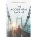 The Accidental Savant