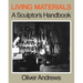 Living Materials: A Sculptor's Handbook