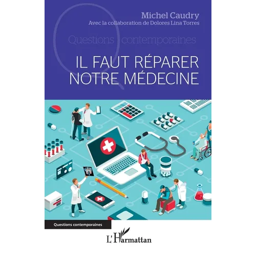 Il faut réparer notre médecine