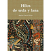 Hilos de seda y lana
