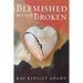 Blemished but Not Broken