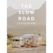 The Slow Road Cookbook: Camp Cooking for Family Adventures