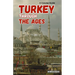 Turkey Through the Ages: A Concise Guide