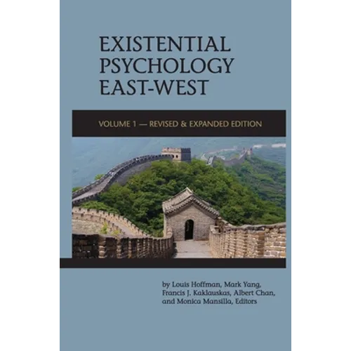 Existential Psychology East-West (Revised and Expanded Edition)