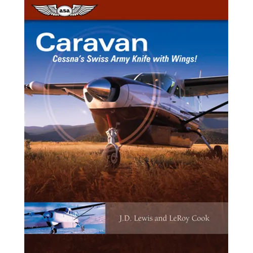 Caravan: Cessna's Swiss Army Knife with Wings!
