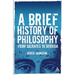 A Brief History of Philosophy