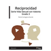 Reciprocidad. Serie Vida Sexual con Valores. Grado 3