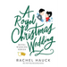 A Royal Christmas Wedding: A Heartwarming, Clean Romance