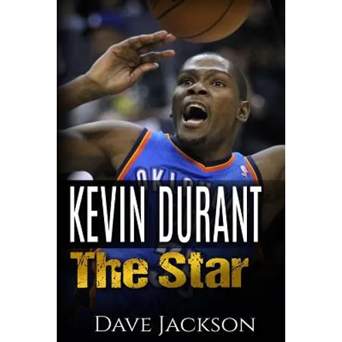 Kevin Durant: Kevin Durant: The Star. Easy to read children sports book with great graphic. All you need to know about Kevin Durant,