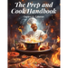 The Prep and Cook Handbook: Mastering the Basics