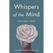 Whispers of the Mind: A Neurologist's Memoir