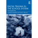 Racial Trauma in the School System: Naming the Pain
