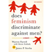 Does Feminism Discriminate Against Men?: A Debate
