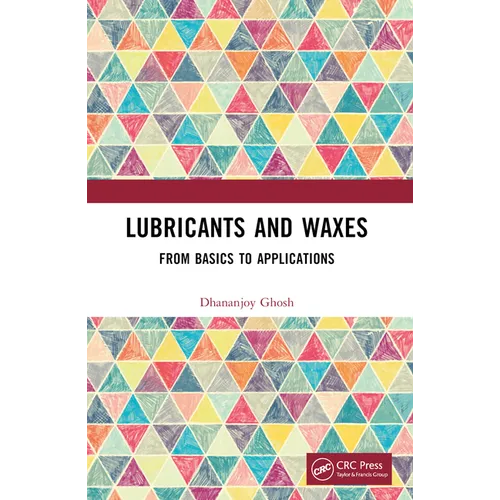 Lubricants and Waxes: From Basics to Applications