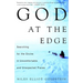 God at the Edge: Searching for the Divine in Uncomfortable and Unexpected Places