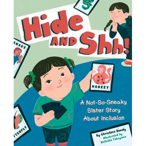 Hide and Shh!: A Not-So-Sneaky Sister Story about Inclusion
