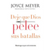 Deje que Dios pelee sus batallas