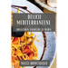 Delicii Mediterraneene: Bucătăria Soarelui și Mării