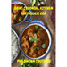 Goa's Colonial Kitchen: Portuguese Era: Goan cookbook, Goan recipes, Portuguese influence on Goan cooking.