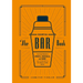 The Essential Bar Book: An A-To-Z Guide to Spirits, Cocktails, and Wine, with 115 Recipes for the World's Great Drinks