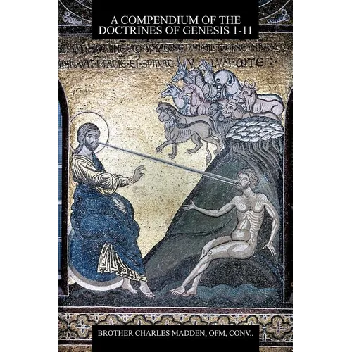 A Compendium of the Doctrines of Genesis 1-11