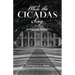 While the Cicadas Sing: Someone Weeps