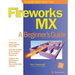 Fireworks MX: A Beginner's Guide