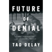 Future of Denial: The Ideologies of Climate Change