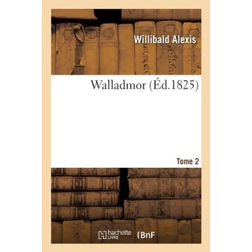 Walladmor. Tome 2