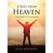 A Kiss from Heaven: a story of God's love & encouragement