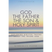 God the Father, the Son & Holy Spirit: Exploring Biblical Truths About the Triune God