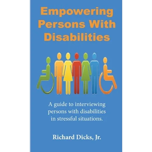 Empowering Persons With Disabilities: A guide to interviewing persons with disabilities in stressful situation