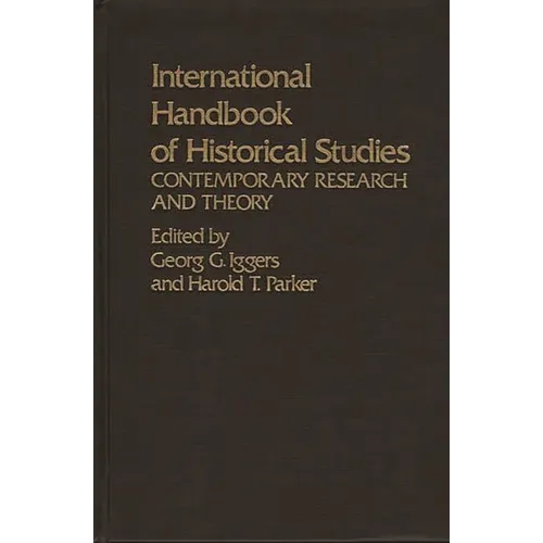 International Handbook of Historical Studies: Contemporary Research and Theory