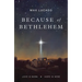 Because of Bethlehem (25-Pack)